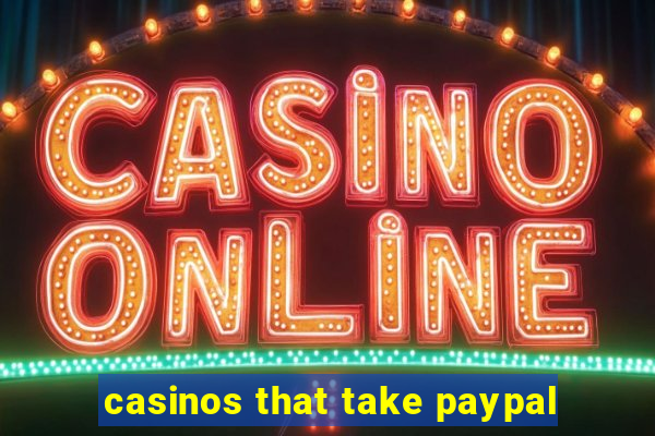 casinos that take paypal